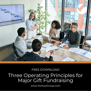 Three Operating Principles of Major Gift Fundraising